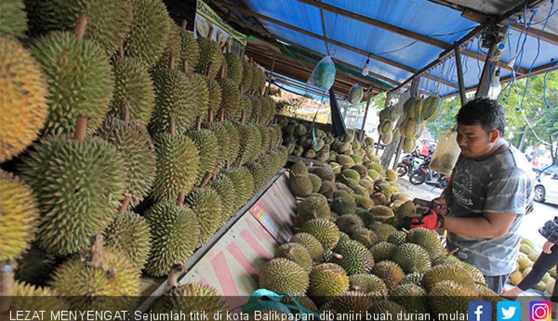 LEZAT MENYENGAT: Sejumlah titik di kota Balikpapan dibanjiri buah durian, mulai dari yang lokal maupun impor luar daerah. - JPNN.com