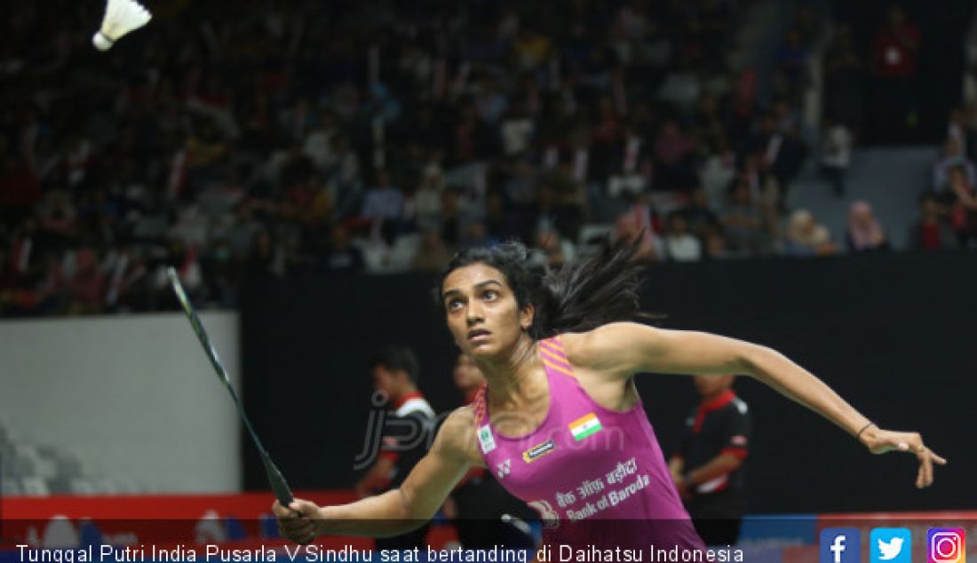 Tunggal Putri India Pusarla V Sindhu saat bertanding di Daihatsu Indonesia Master 2019, Jakarta, Kamis (24/1). - JPNN.com