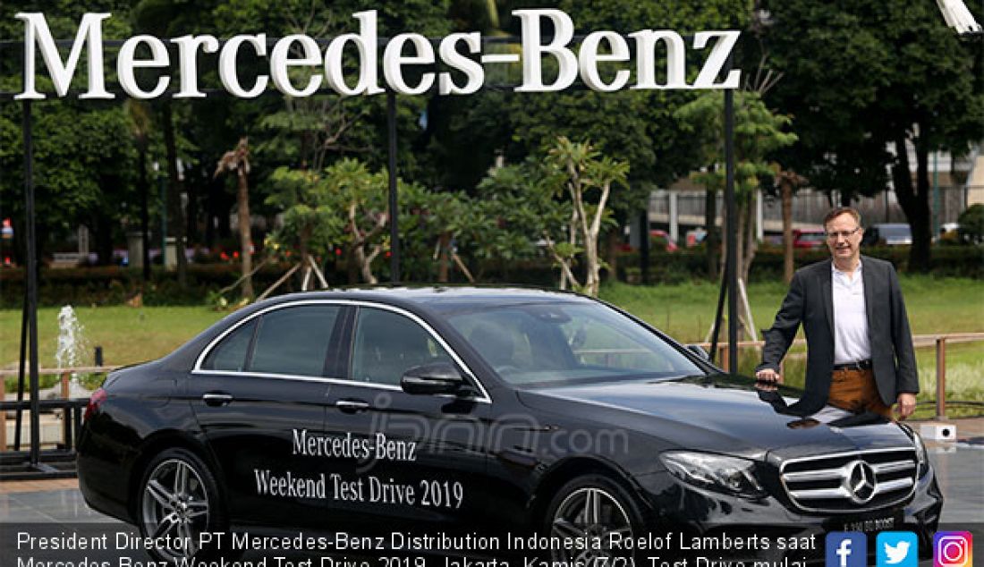 President Director PT Mercedes-Benz Distribution Indonesia Roelof Lamberts saat Mercedes-Benz Weekend Test Drive 2019, Jakarta, Kamis (7/2). Test Drive mulai 7-10 Februari 2019 di Cofftea House, Hutan Kota GBK. - JPNN.com