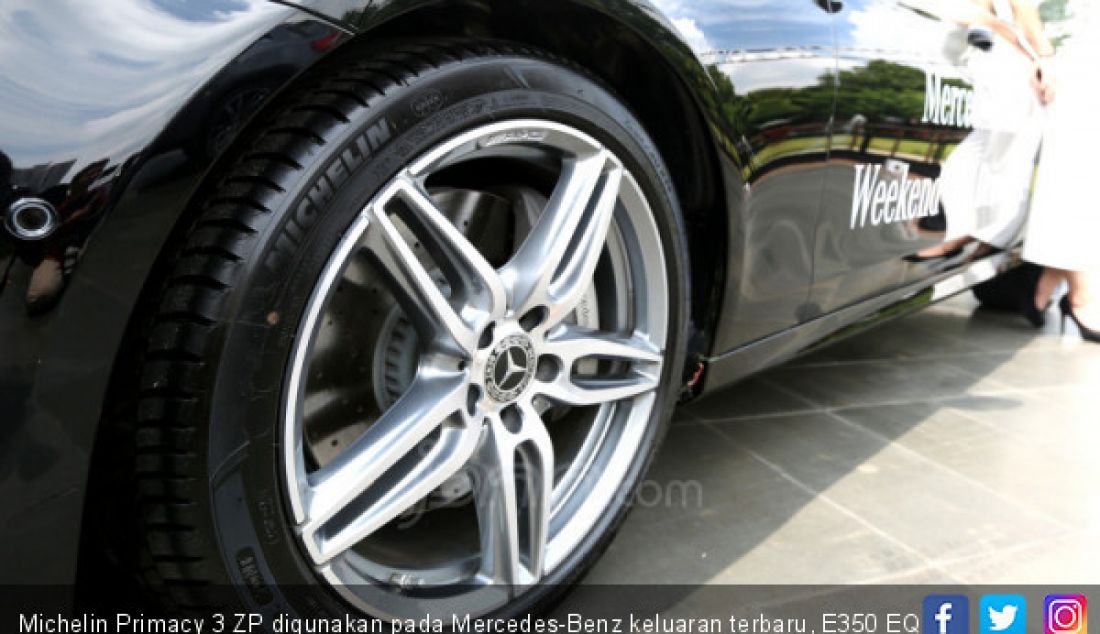 Michelin Primacy 3 ZP digunakan pada Mercedes-Benz keluaran terbaru, E350 EQ Boost, dalam acara Weekend Test Drive 2019, Jakarta, Kamis (7/2). - JPNN.com