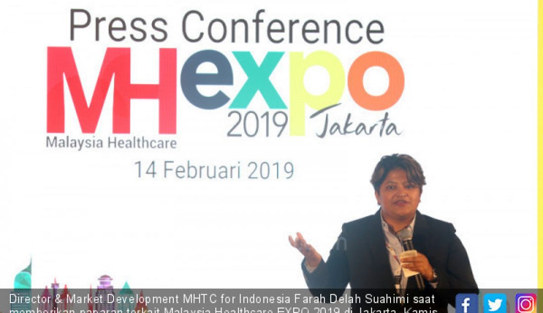 Director & Market Development MHTC for Indonesia Farah Delah Suahimi saat memberikan paparan terkait Malaysia Healthcare EXPO 2019 di Jakarta, Kamis (14/2). - JPNN.com
