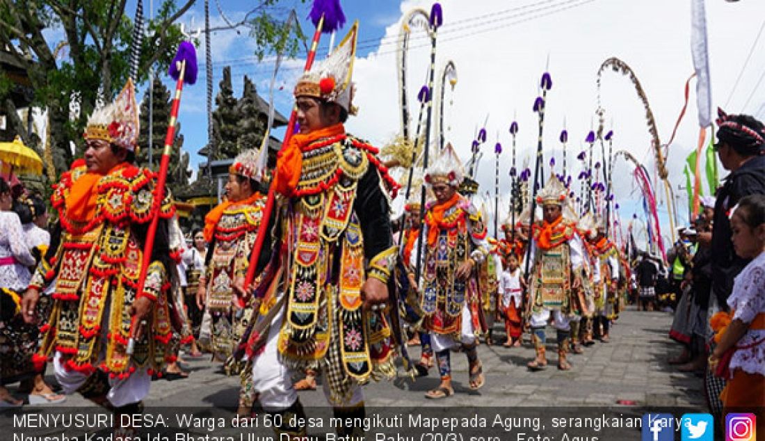 MENYUSURI DESA: Warga dari 60 desa mengikuti Mapepada Agung, serangkaian Karya Ngusaba Kadasa Ida Bhatara Ulun Danu Batur, Rabu (20/3) sore. - JPNN.com