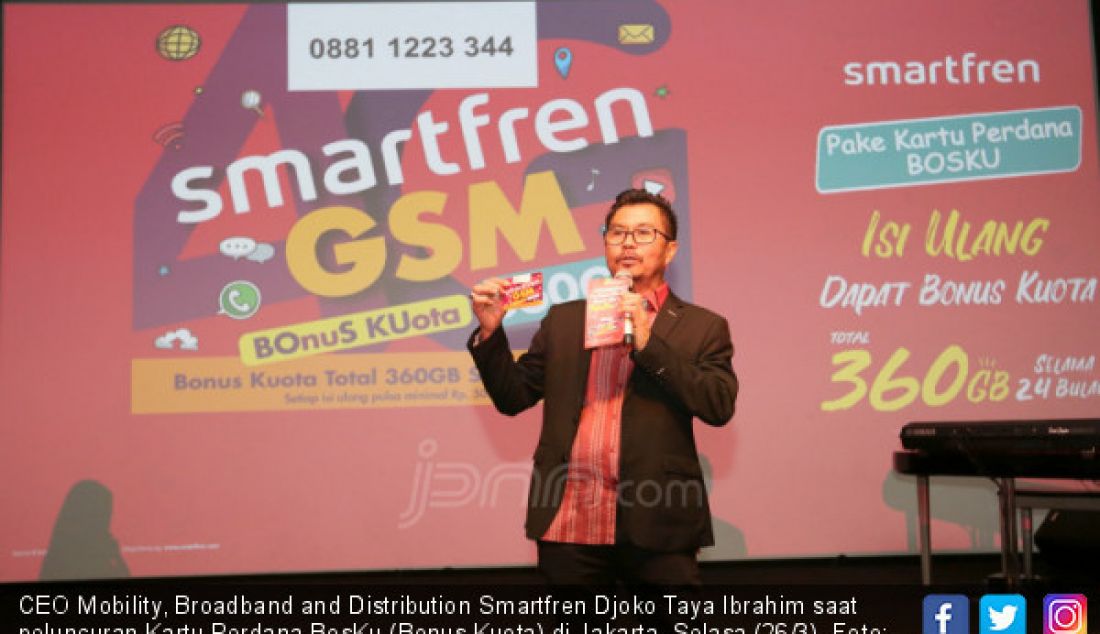 CEO Mobility, Broadband and Distribution Smartfren Djoko Taya Ibrahim saat peluncuran Kartu Perdana BosKu (Bonus Kuota) di Jakarta, Selasa (26/3). - JPNN.com