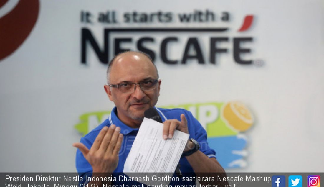 Presiden Direktur Nestle Indonesia Dharnesh Gordhon saat acara Nescafe Mashup Wold, Jakarta, Minggu (31/3). Nescafe meluncurkan inovasi terbaru yaitu perpaduan kopi dengan buah NESCAFE Lively Yuzu dan Nescafe Cool Coconut. - JPNN.com