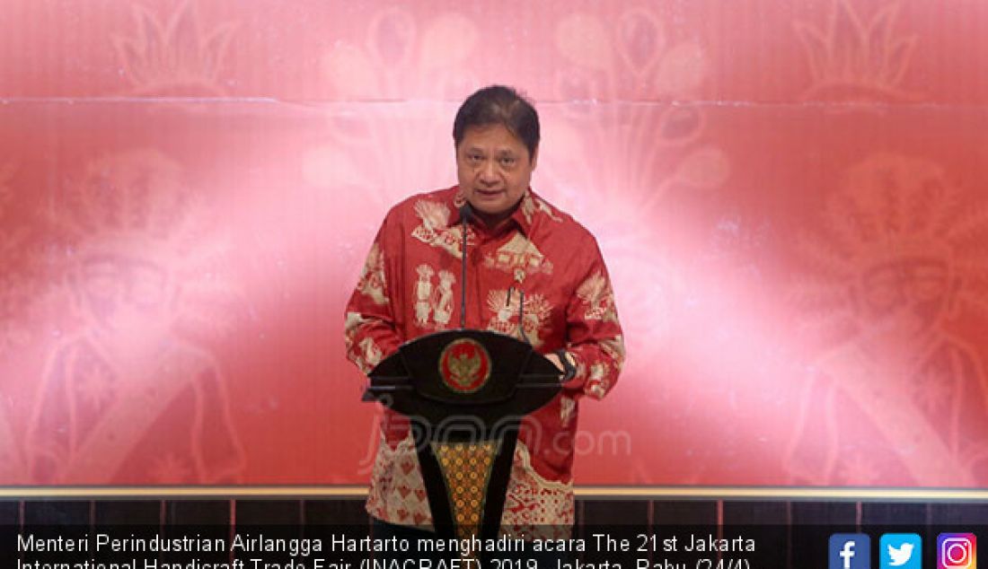 Menteri Perindustrian Airlangga Hartarto menghadiri acara The 21st Jakarta International Handicraft Trade Fair (INACRAFT) 2019, Jakarta, Rabu (24/4). - JPNN.com