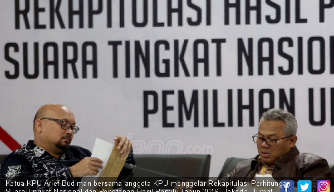 Ketua KPU Arief Budiman bersama anggota KPU menggelar Rekapitulasi Perhitungan Suara Tingkat Nasional dan Penetapan Hasil Pemilu Tahun 2019, Jakarta, Jumat (10/5). - JPNN.com