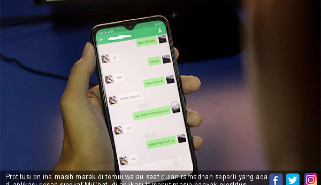 Protitusi online masih marak di temui walau saat bulan ramadhan seperti yang ada di aplikasi pesan singkat MiChat, di aplikasi tersebut masih banyak prostitusi online masih beredar dan gampang kita jumpai. - JPNN.com