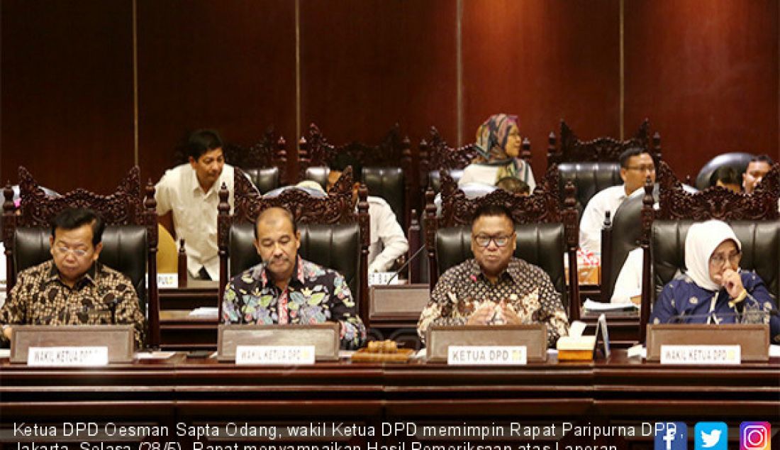 Ketua DPD Oesman Sapta Odang, wakil Ketua DPD memimpin Rapat Paripurna DPD, Jakarta, Selasa (28/5). Rapat menyampaikan Hasil Pemeriksaan atas Laporan Keuangan Pemerintah Pusat 2018 dan Ikhtiar hasil pemeriksaan semester II. - JPNN.com