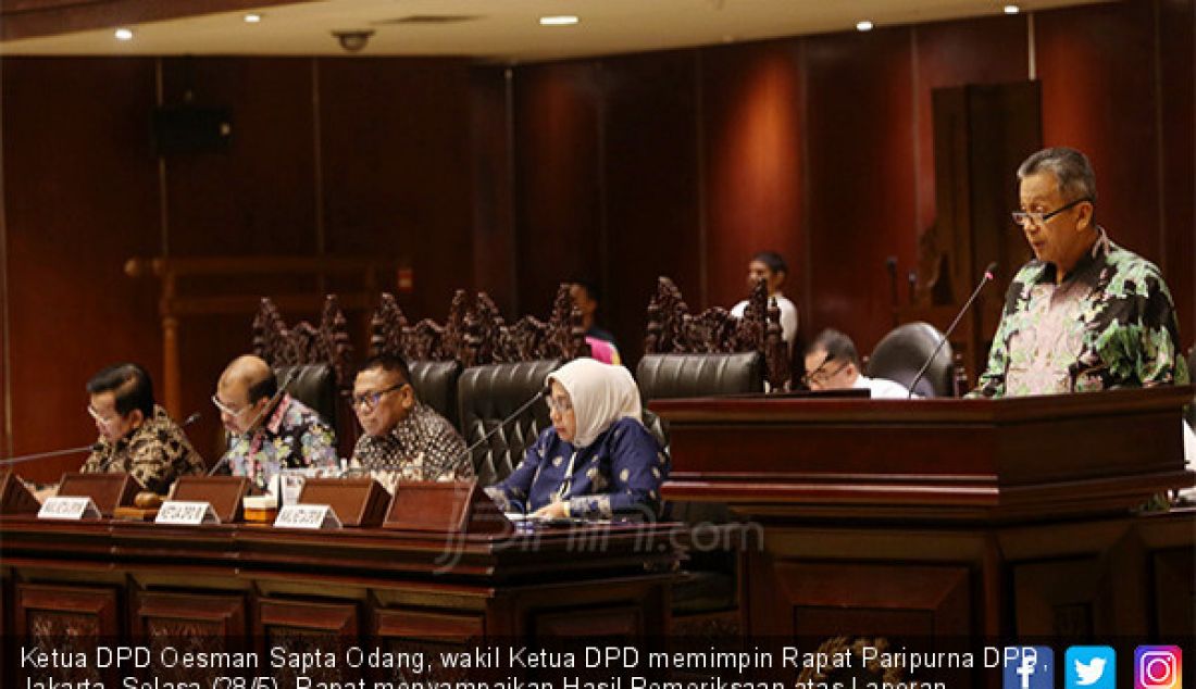 Ketua DPD Oesman Sapta Odang, wakil Ketua DPD memimpin Rapat Paripurna DPD, Jakarta, Selasa (28/5). Rapat menyampaikan Hasil Pemeriksaan atas Laporan Keuangan Pemerintah Pusat Tahun 2018 dan Ikhtiar hasil pemeriksaan semester II. - JPNN.com