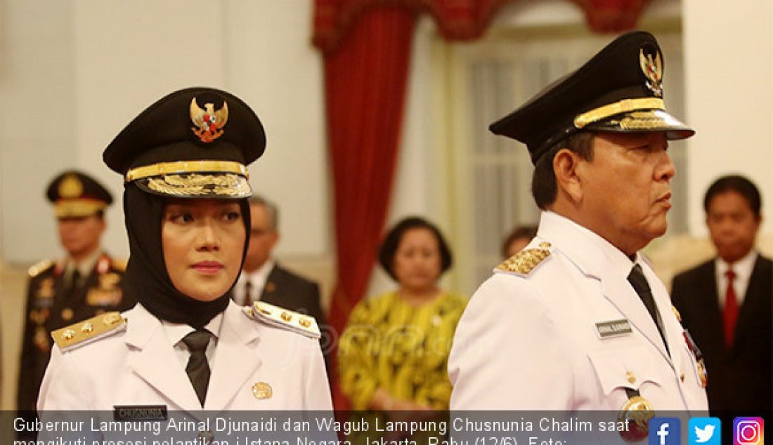 Gubernur Lampung Arinal Djunaidi dan Wagub Lampung Chusnunia Chalim saat mengikuti prosesi pelantikan i Istana Negara, Jakarta, Rabu (12/6). - JPNN.com