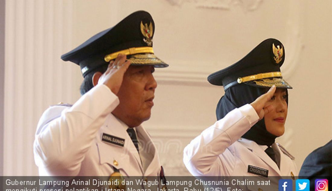 Gubernur Lampung Arinal Djunaidi dan Wagub Lampung Chusnunia Chalim saat mengikuti prosesi pelantikan i Istana Negara, Jakarta, Rabu (12/6). - JPNN.com