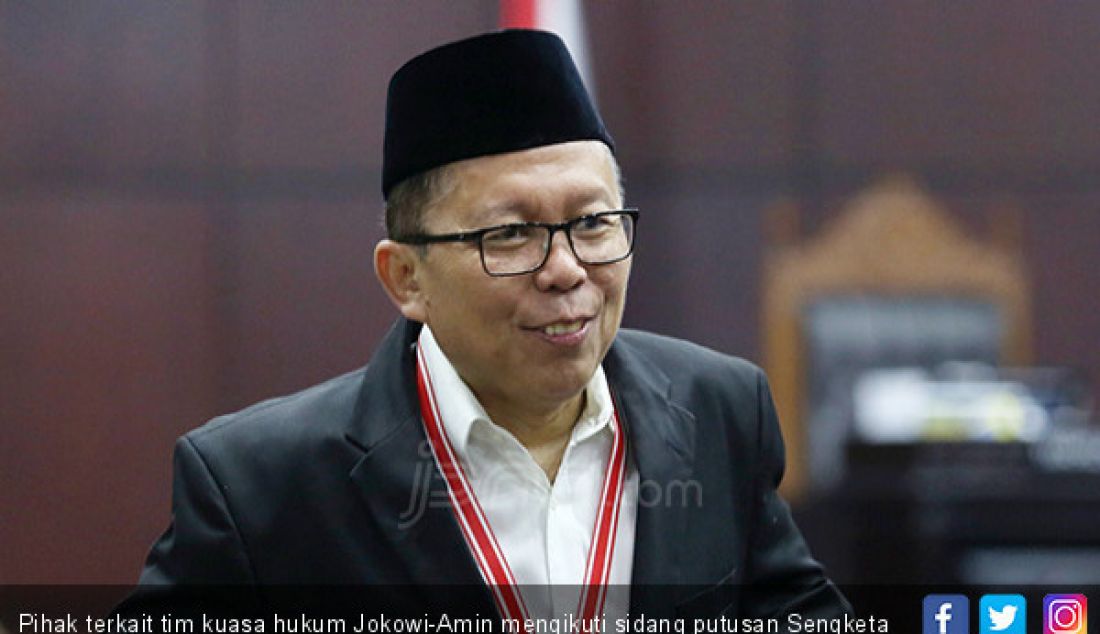 Pihak terkait tim kuasa hukum Jokowi-Amin mengikuti sidang putusan Sengketa Pilpres 2019 di Gedung MK, Jakarta, Kamis (27/6). - JPNN.com