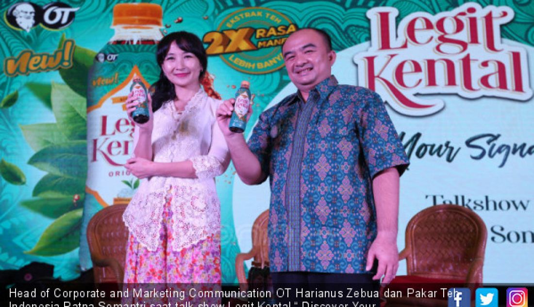 Head of Corporate and Marketing Communication OT Harianus Zebua dan Pakar Teh Indonesia Ratna Somantri saat talk show Legit Kental “ Discover Your Signature