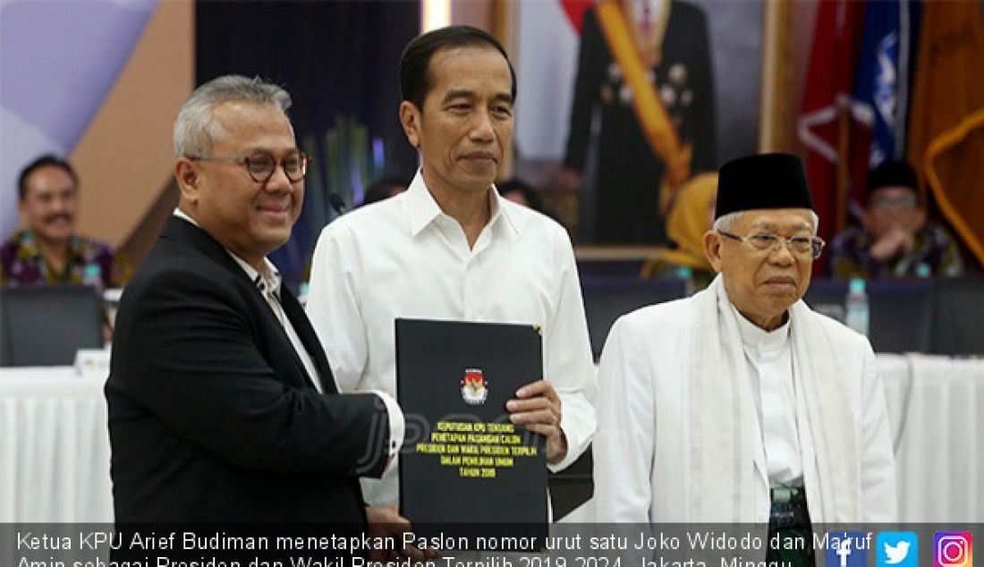 Ketua KPU Arief Budiman menetapkan Paslon nomor urut satu Joko Widodo dan Ma'ruf Amin sebagai Presiden dan Wakil Presiden Terpilih 2019-2024, Jakarta, Minggu (30/6). - JPNN.com