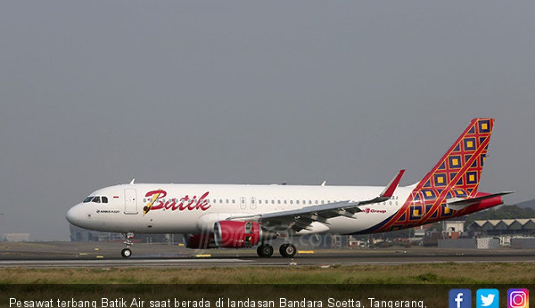 Pesawat terbang Batik Air saat berada di landasan Bandara Soetta, Tangerang, Banten. - JPNN.com