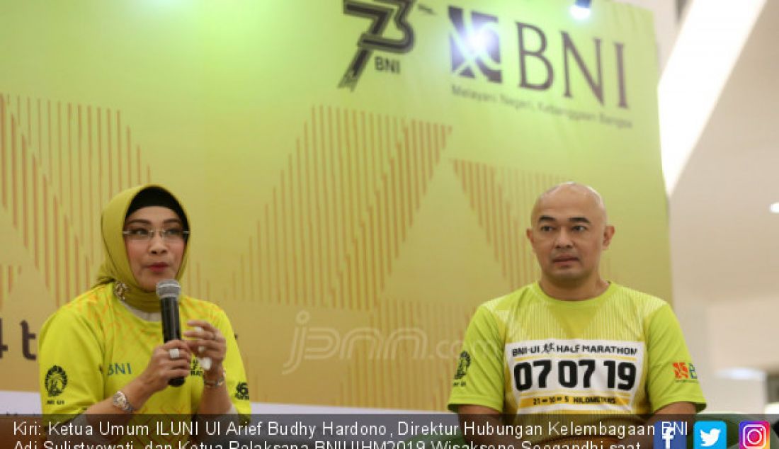 Kiri: Ketua Umum ILUNI UI Arief Budhy Hardono, Direktur Hubungan Kelembagaan BNI Adi Sulistyowati, dan Ketua Pelaksana BNIUIHM2019 Wisaksono Soegandhi saat Konferensi Pers BNI UI Half Marathon 2019, Jakarta, Rabu (3/7). Kegiatan ini dilaksanakan Minggu 7 Juni 2019 dan diikuti oleh 4.800 pelari. - JPNN.com