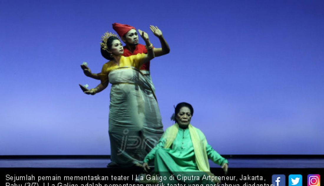 Sejumlah pemain mementaskan teater I La Galigo di Ciputra Artpreneur, Jakarta, Rabu (3/7). I La Galigo adalah pementasan musik-teater yang naskahnya diadaptasi dari 'Sureq Galigo' yang merupakan wiracarita mitos penciptaan suku Bugis dan berlangsung 3-7 Juli 2019. - JPNN.com