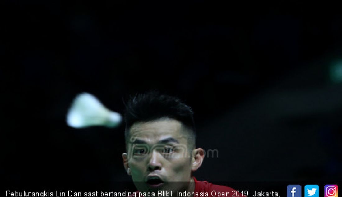 Pebulutangkis Lin Dan saat bertanding pada Blibli Indonesia Open 2019, Jakarta, Selasa (16/7). - JPNN.com