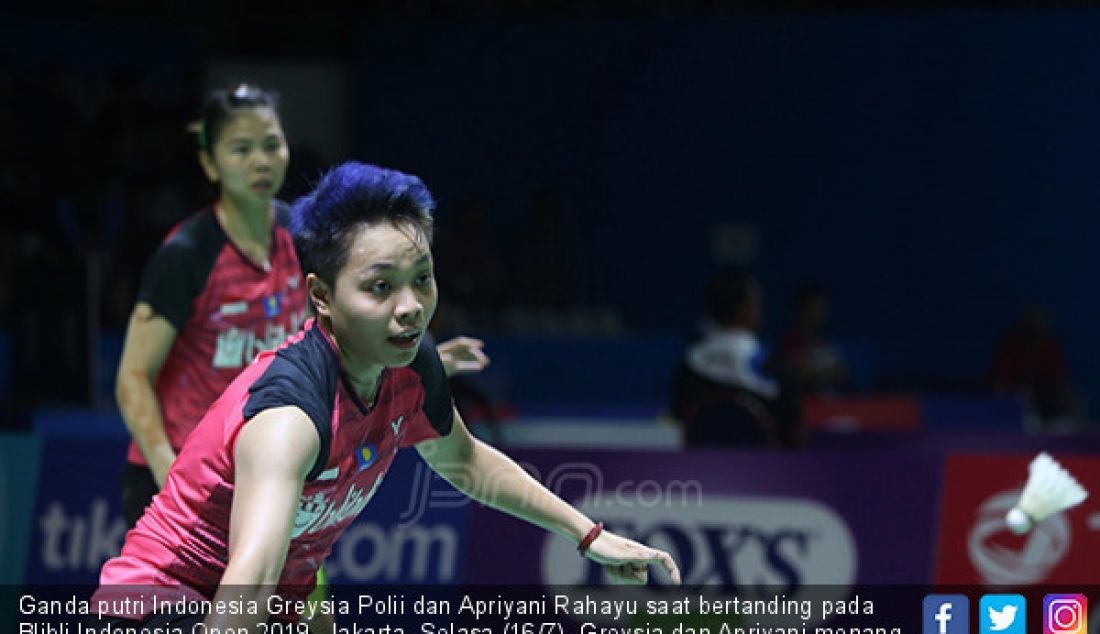 Ganda putri Indonesia Greysia Polii dan Apriyani Rahayu saat bertanding pada Blibli Indonesia Open 2019, Jakarta, Selasa (16/7). Greysia dan Apriyani menang atas lawannya ganda putri Jepang 21-15 dan 21-16. - JPNN.com