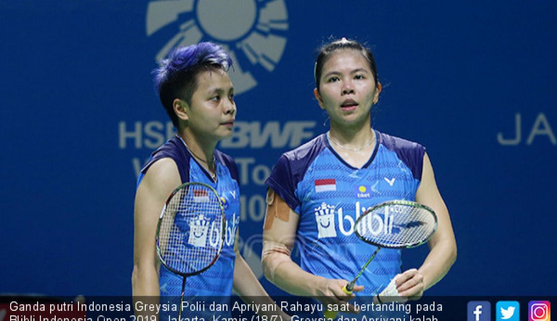 Ganda putri Indonesia Greysia Polii dan Apriyani Rahayu saat bertanding pada Blibli Indonesia Open 2019, Jakarta, Kamis (18/7). Greysia dan Apriyani kalah atas ganda putri Korea Selatan Kim So Yeong dan Kong Hee Yong dengan 20-22, 21-18 dan 13-2. - JPNN.com