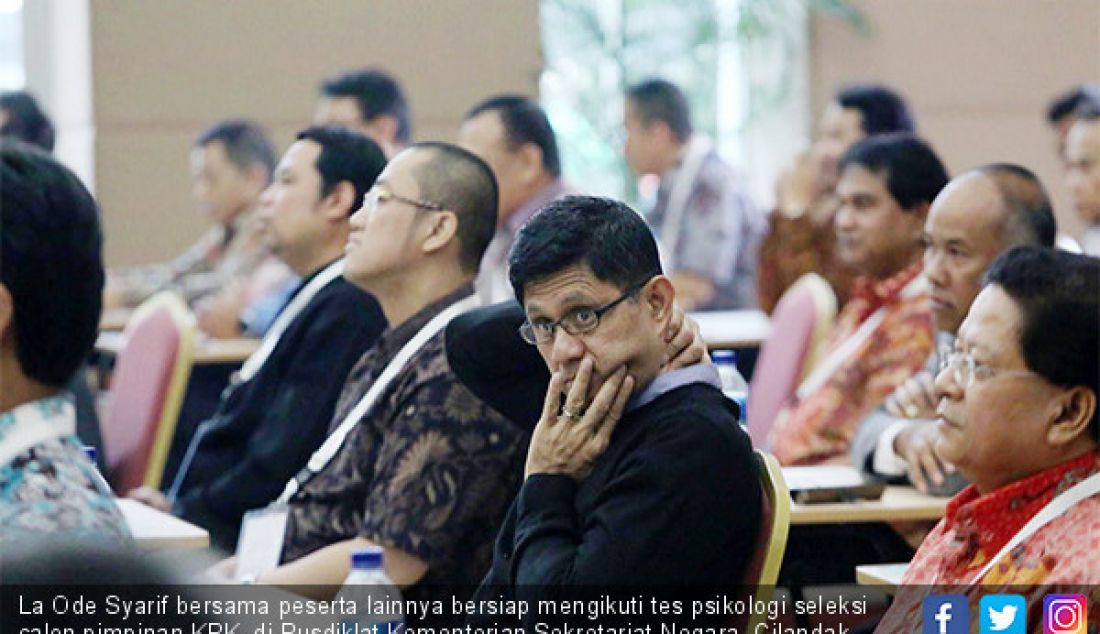 La Ode Syarif bersama peserta lainnya bersiap mengikuti tes psikologi seleksi calon pimpinan KPK, di Pusdiklat Kementerian Sekretariat Negara, Cilandak, Jakarta, Minggu (28/7). Sebanyak 104 peserta mengikuti Tes psikologi Capim KPK. - JPNN.com