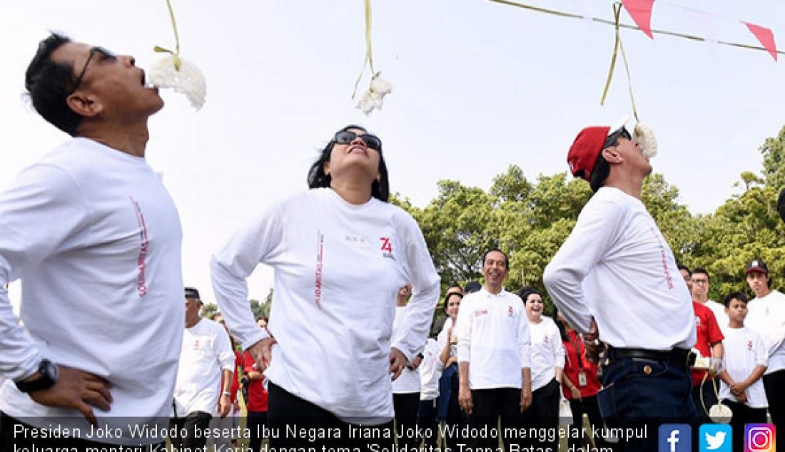 Presiden Joko Widodo beserta Ibu Negara Iriana Joko Widodo menggelar kumpul keluarga menteri Kabinet Kerja dengan tema 'Solidaritas Tanpa Batas,' dalam rangka menyambut HUT RI ke 74 di Istana Kepresidenan Bogor, Minggu (4/9) - JPNN.com