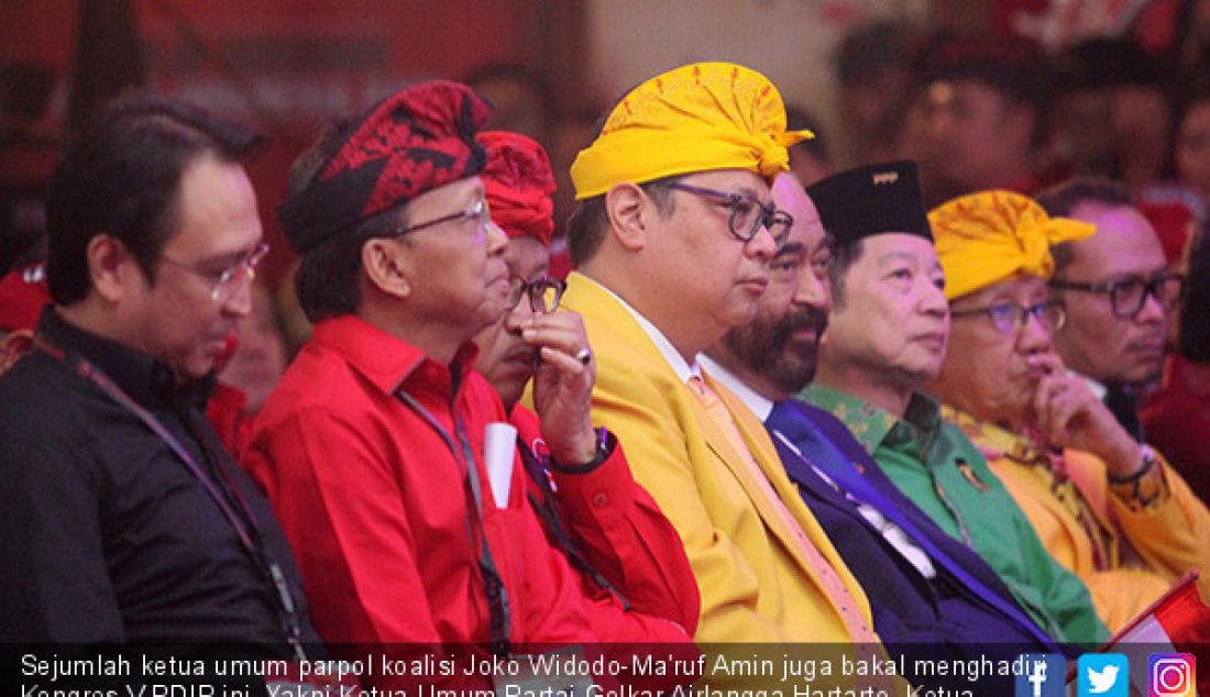 Sejumlah ketua umum parpol koalisi Joko Widodo-Ma'ruf Amin juga bakal menghadiri Kongres V PDIP ini. Yakni Ketua Umum Partai Golkar Airlangga Hartarto, Ketua Umum Partai NasDem Surya Paloh. - JPNN.com