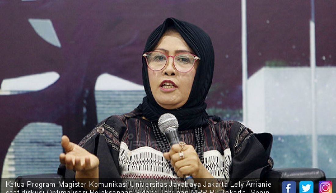 Ketua Program Magister Komunikasi Universitas Jayabaya Jakarta Lely Arrianie saat diskusi Optimalisasi Pelaksanaan Sidang Tahunan MPR RI, Jakarta, Senin (12/8). - JPNN.com