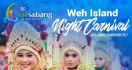 Yang di Sabang, Yuk Tonton Weh Island Night Carnival - JPNN.com