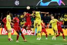Nyaris Tumbang, Liverpool Benamkan Villarreal di Estadio La Ceramica - JPNN.com
