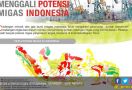 Menggali Potensi Migas Indonesia - JPNN.com