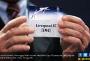 Undian Semifinal Liga Champions: Liverpool Ketemu Siapa? - JPNN.com