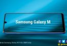 Diprediksi, Awal Tahun Ini Samsung Gempur Pasar dengan Galaxy M Series - JPNN.com