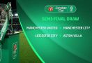 Semifinal Piala Liga: Derbi Manchester dan Leicester vs Aston Villa - JPNN.com