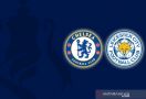 Jelang Final Piala FA: 8 Fakta Head to Head Chelsea Kontra Leicester - JPNN.com