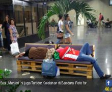 Selain Ibu Susi, Menteri Ini juga Tertidur Kelelahan di Bandara - JPNN.com