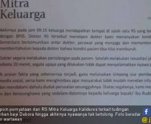 Sanksi untuk RS Mitra Keluarga Kalideres Harus Dijalankan - JPNN.com