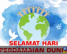 Hari Perdamaian Internasional Momentum Jaga Persatuan Bangsa - JPNN.com