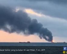 Tragedi di Laut Hitam, Dua Tanker Terbakar saat Transfer Minyak - JPNN.com