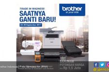 Tukarkan Barang Lama Anda dengan Produk Brother Indonesia - JPNN.com