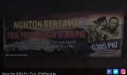 Nobar Film G30S / PKI: Yakin Rakyat tak Terprovokasi - JPNN.com