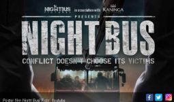 Night Bus, Film Terbaik FFI 2017 Cuma Ditonton 20 Ribu Orang - JPNN.com