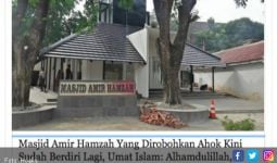 Ahok Difitnah, Dituduh Robohkan Masjid Amir Hamzah - JPNN.com