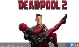 Banjir Pujian, Deadpool 2 Lebih Bagus dari Infinity War? - JPNN.com