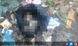 Ayo Ngaku, Siapa Buang Orok Bayi di Pembuangan Sampah? - JPNN.com