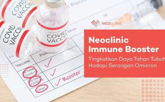 NeoClinic Hadirkan Immune Booster Cegah Omicron Menyebar Luas di Indonesia - JPNN.com