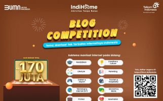IndiHome Kembali Gelar Blog Competition 2022, Hadiahnya Wow! - JPNN.com