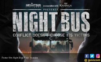 Night Bus, Film Terbaik FFI 2017 Cuma Ditonton 20 Ribu Orang - JPNN.com
