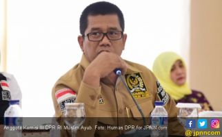 RUU PSK, Muslim Ayub Nilai LPSK Harus Hadir di Daerah Rawan Seperti Aceh dan Papua - JPNN.com