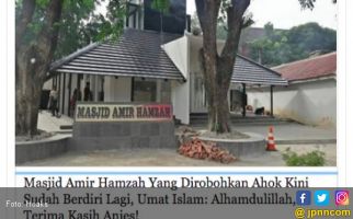 Ahok Difitnah, Dituduh Robohkan Masjid Amir Hamzah - JPNN.com